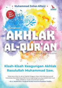 Image of Akhlak Al-Qur'an : Kisah-kisah Keagungan Akhlak Rasulullah