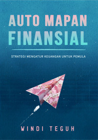Image of Auto Mapan Finansial : Strategi Mengatur Keuangan untuk Pemula