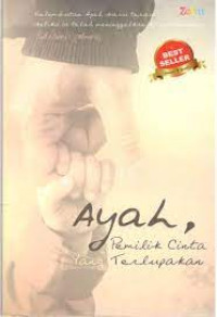 Image of Ayah : Pemilik Cinta yang Terlupakan