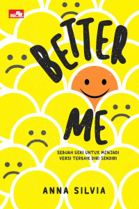 Image of Better Me : Sebuah Seni untuk Menjadi Versi Terbaik Diri Sendiri