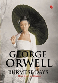 Image of Burmese Days = Hari - Hari di Burma