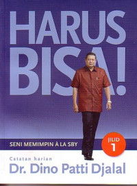 Image of Harus Bisa !, seni memimpin ala SBY