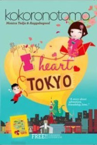 Image of I Heart TOKYO : a Story about Adventure, Friendship, Love