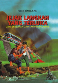 Image of Jejak Langkah Yang Terluka Dari Sepilihan Catatan Perjalanan