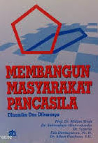 Image of Membangun Masyarakat Pancasila : Dinamika dan Dilemanya