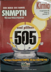 Image of SERI BUKU 505 DANIEL : KIMIA SNMPTN UN DAN USM PTN/PTS