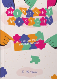Image of Skill Untuk Menjadi Manusia Dewasa (Mindset Mastery)