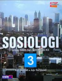 Image of SOSIOLOGI 3 : untuk SMA dan MA Kelas XII ESIS